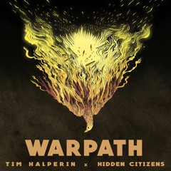 Warpath (Tim Halperin X Hidden Citizens)