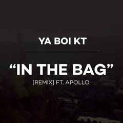 In the Bag [Remix] ft. Apollo
