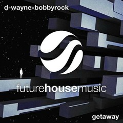 D-Wayne x Bobby Rock - Getaway (Extended mix)
