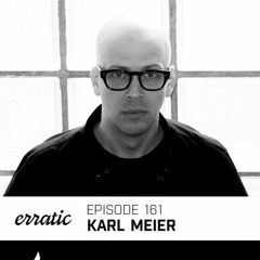 Erratic Podcast 161 | Karl Meier