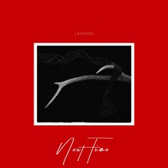 Next Time (Prod. P. SOUL)