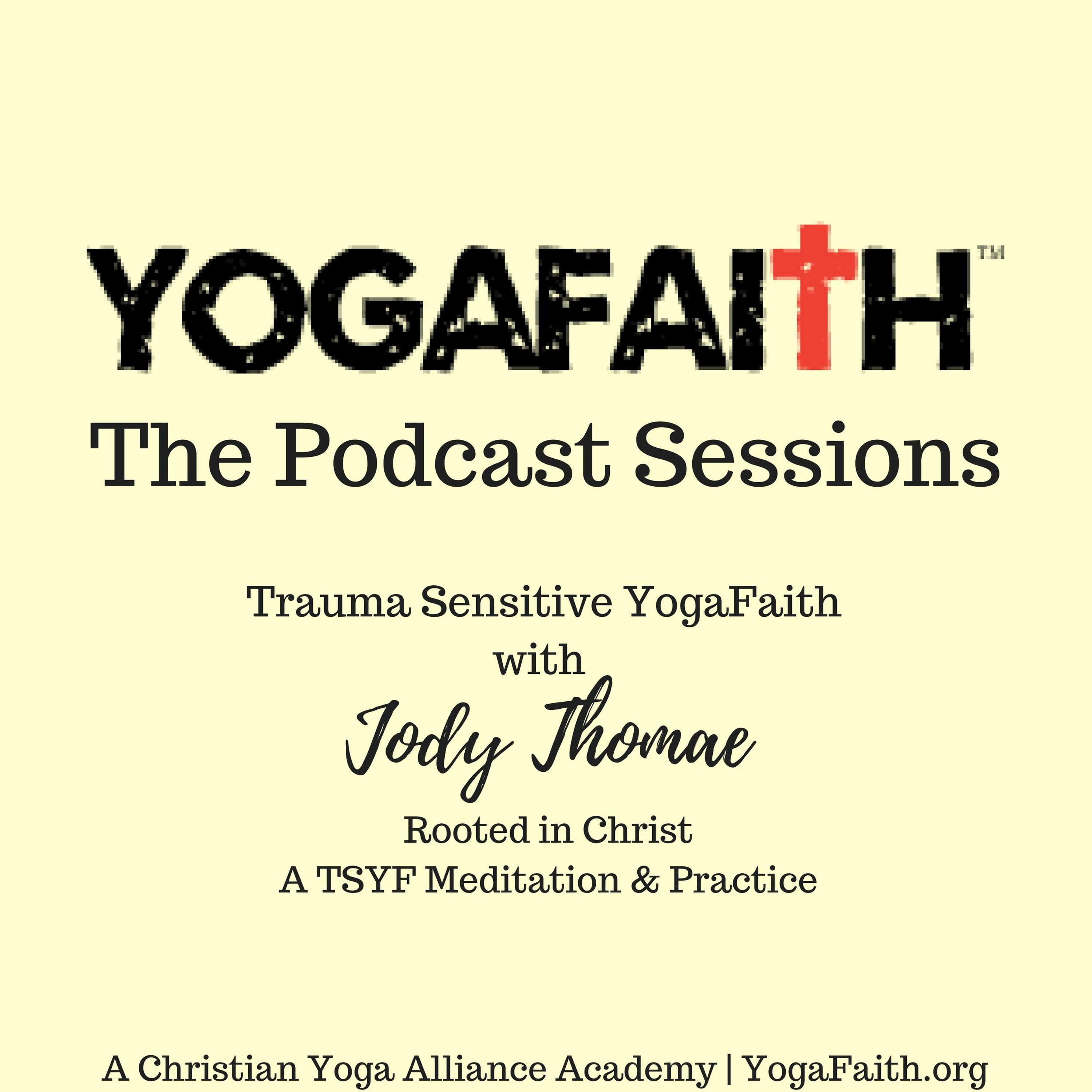 Rooted In Christ A Trauma Sensitive Yoga Faith Meditation and Practice