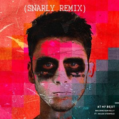 MGK - At My Best (Ft. Hailee Steinfeld) (Snarly Remix)