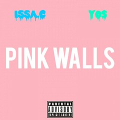 Pink Walls ft. yo$ (prod. CashMoneyAP)