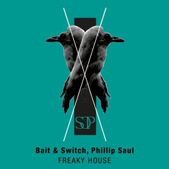 Bait & Switch, Phillip Saul - Freak On (Original Mix)