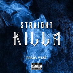 PRADA WEST - "Straight Killa" - 2017
