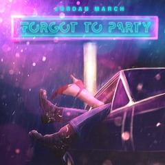 Forgot to Party