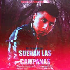 Suenan Las Campanas -  KLL Young Nigga - (La Hermandad Oficial Soundtrack)