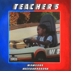 Mswisha - Teachers (feat. NiceGuyJordan)
