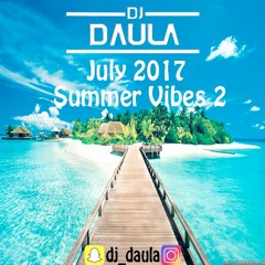 DJ Daula | Summer Vibes 2 | July 2017 Podast