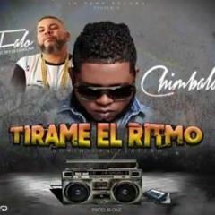Chimbala Ft Falo - Tirame El Ritmo  - Dominican Playero
