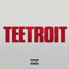 Tee Grizzely - Teetroit