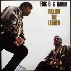 Eric B. & Rakim - Follow The Leader (yo Unique Rmx)