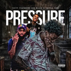 3ohblack - Pressure (Feat. Tuffy & Tatted Tone)