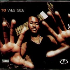 Westside Pt. II (My Melody) Feat Hi-C, DJ Quik, James Debarge, Playa Hamm & Suga Free) - TQ