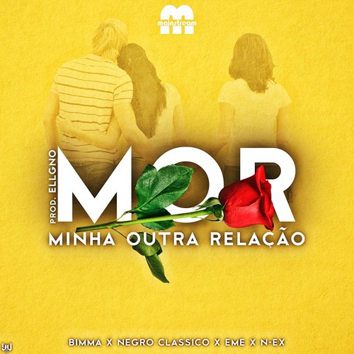 MOR (Minha Outra Relação) com Bimma, Negro Clássico, Eme & N-Ex