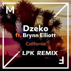 Dzeko ft. Brynn Elliot - California (LPK Remix)