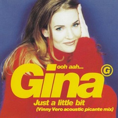 Gina G - Ooh Aah...Just A Little Bit (Vinny Vero Acoustic Picante Mix)