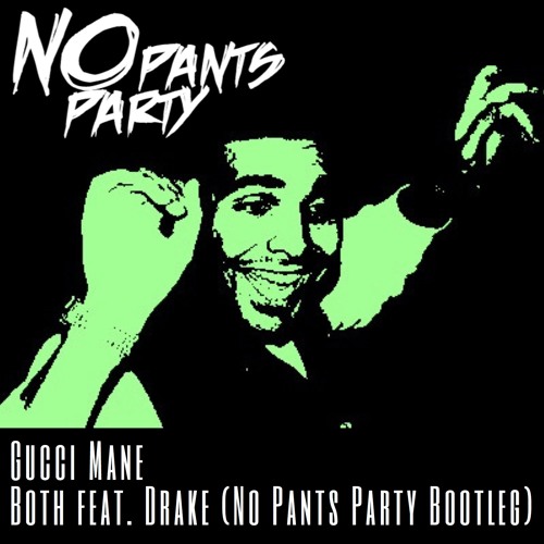 ale Manifest kondensator Stream Gucci Mane - Both ft. Drake (No Pants Party Bootleg)- [Preview] by  No Pants Party | Listen online for free on SoundCloud