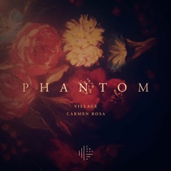 Phantom (feat. Carmen Rosa)