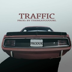 Traffic Prod. By Thebeatguuurl