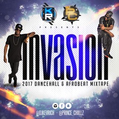 Invasion 2017!! (Dancehall & Afrobeats Mixtape)(Raw)
