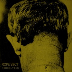 Rope Sect - Quietus
