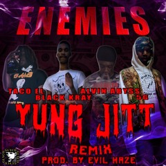 @1TACOEL - YUNG JITT REMIX FEAT. 5G, ALVIN ABYSS & SICKBOYRARI [Prod. EVILHAZE] TERROR GANG 2K17