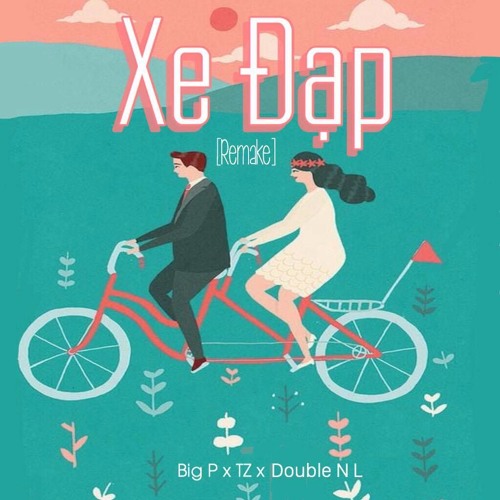 Xe Đạp - Big P x Tz x Double N L