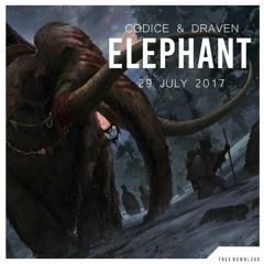 CodIce & Draven - Elephant (Original Mix)[ Supported by Dave Till / ANGEMI ]
