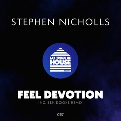 Stephen Nicholls - Feel Devotion (Ben Dooks Remix)