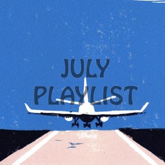 July Playlist