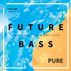 Future Bass Ableton Template "Pure"