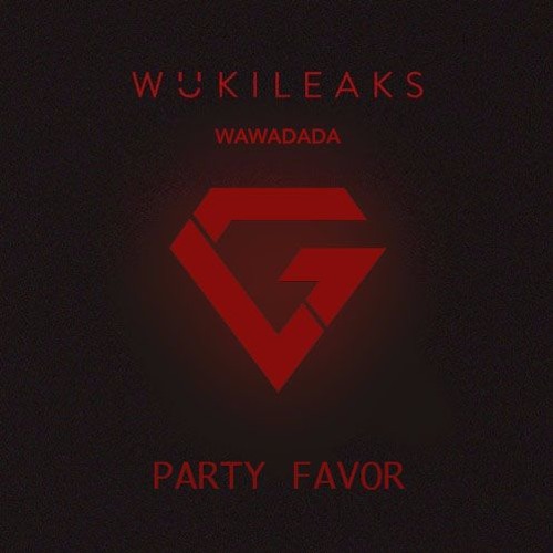 Party Favor x Wuki - WAWADADA [GLG Mashup]