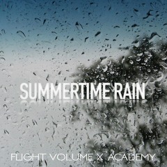 Summertime Rain - Flight Volume x ACADEMY
