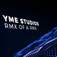 YME - Rmx Of A Rmx (Original Mix)