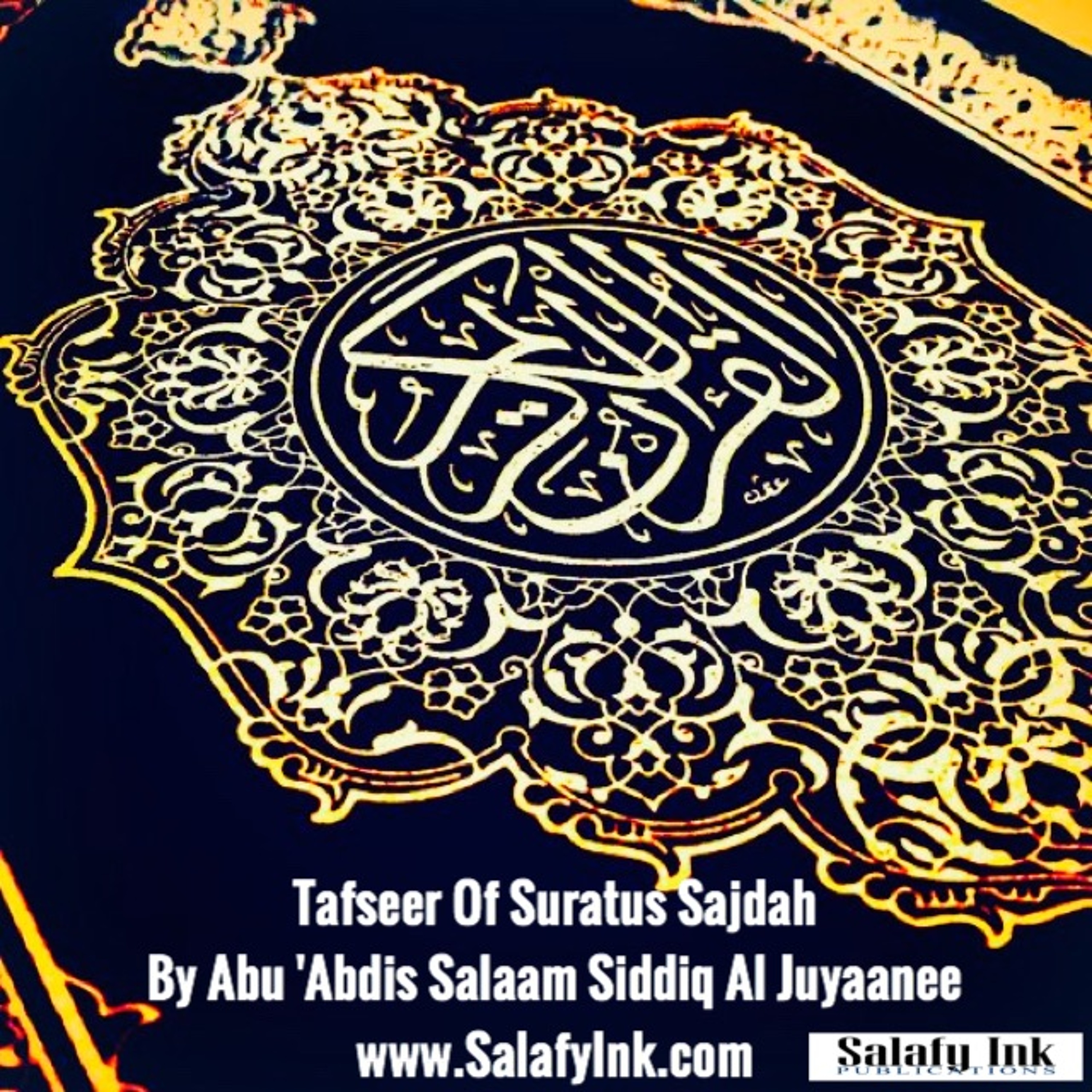 Tafseer Of Suratus Sajdah (Verse 23-25) By Abu ‘Abdis Salaam Siddiq Al Juyaanee episode artwork
