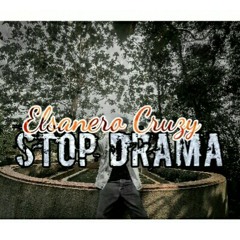 Elsanero Cruzy - Stop Drama