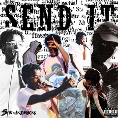 Send It (@Sirmikeerocks)(Prod. WAVY DREXLER)
