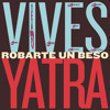 Carlos Vives Ft Sebastian Yatra - Robarte Un Beso JArroyo Extended Remix Carlos Vives Ft Sebastian Yatra - Robarte Un Beso JArroyo Extended Remix