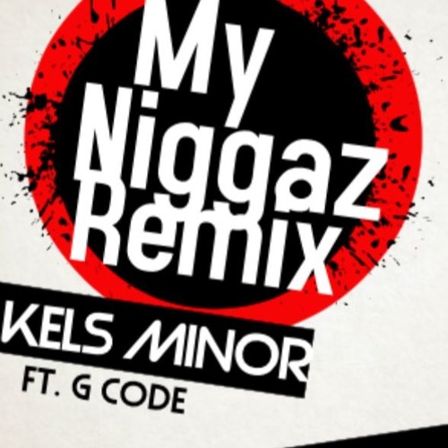 My Niggaz Remix Feat G Code