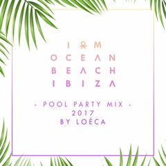 Ocean Beach Ibiza: Hed Kandi Mix 2017 by Loéca