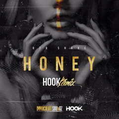 Honey - Hook Remix
