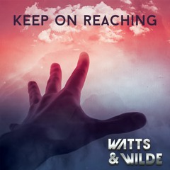 Watts & Wilde - Keep on reaching (Extended mix)