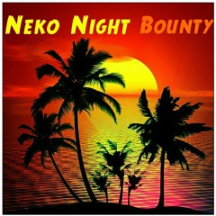 Neko Night - Bounty