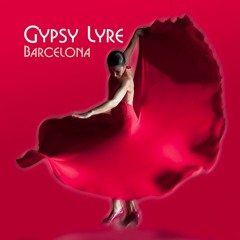 Gypsy Lyre — Barcelona