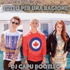 Benji & Fede - Tutto Per Una Ragione Feat. Annalisa (Dj Capu Bootleg Remix)