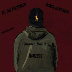 Eli The Producer X DanceGod Kirk - Timeless