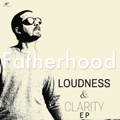 Fatherhood (Loudness & Clarity EP) by Joakim Karud (Official)