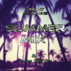 SUMMER MIX BY Deejay Skay'one